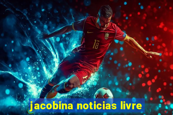 jacobina noticias livre